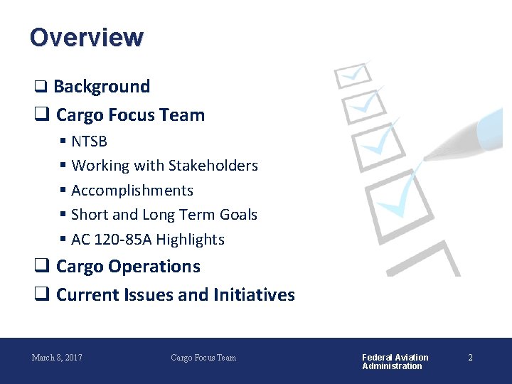 Overview q Background q Cargo Focus Team § NTSB § Working with Stakeholders §