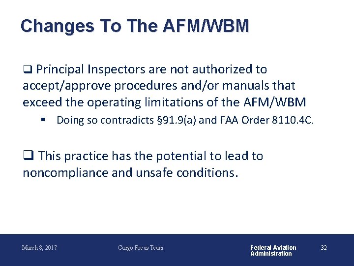 Changes To The AFM/WBM q Principal Inspectors are not authorized to accept/approve procedures and/or