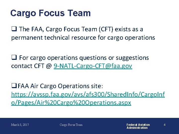 Cargo Focus Team q The FAA, Cargo Focus Team (CFT) exists as a permanent