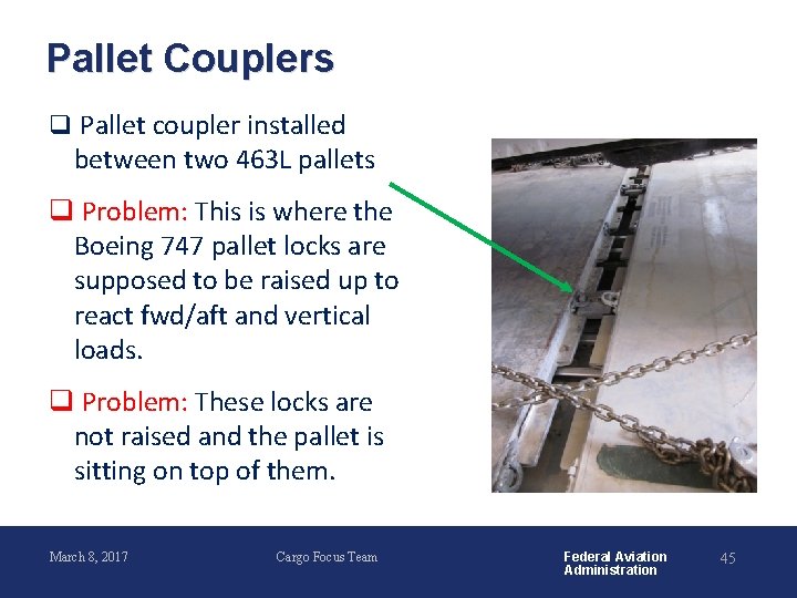 Pallet Couplers q Pallet coupler installed between two 463 L pallets q Problem: This