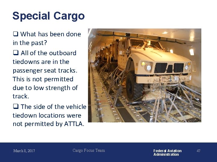 Special Cargo q What has been done in the past? q All of the