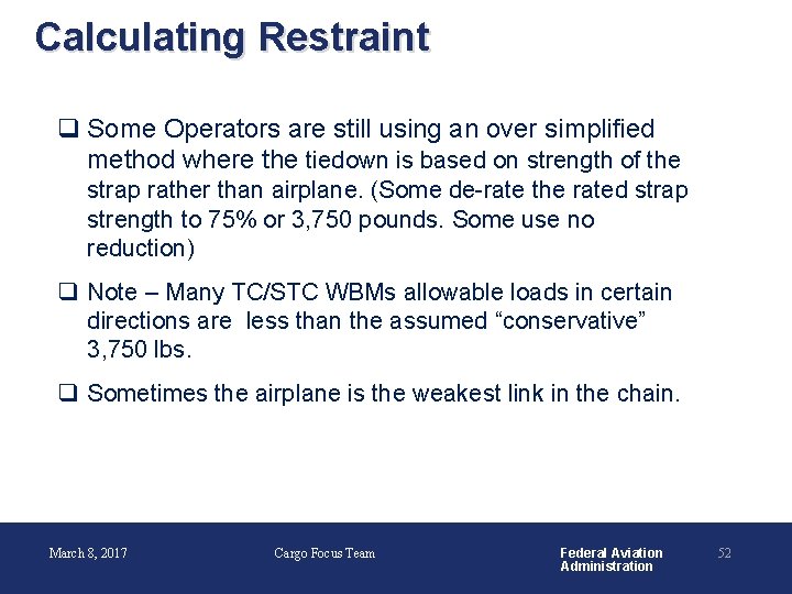 Calculating Restraint q Some Operators are still using an over simplified method where the