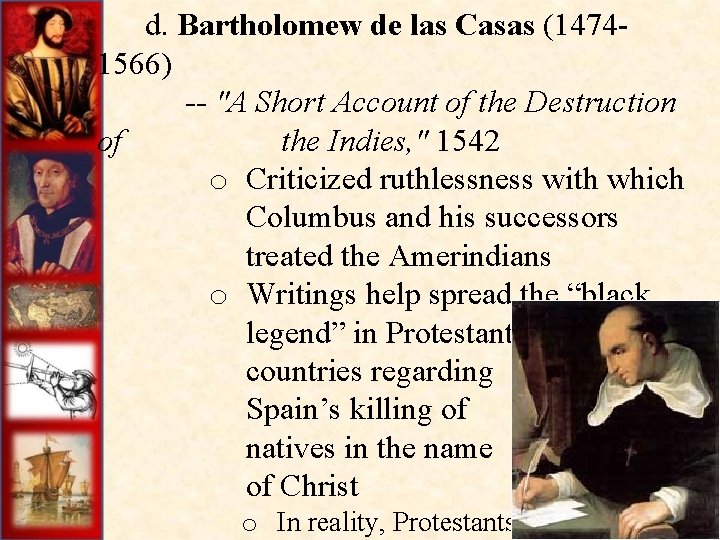  d. Bartholomew de las Casas (14741566) -- "A Short Account of the Destruction