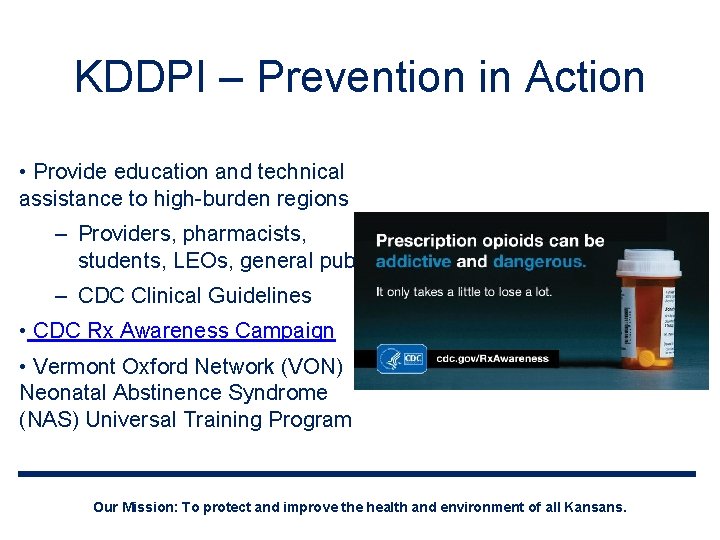 KDDPI – Prevention in Action • Provide education and technical assistance to high-burden regions