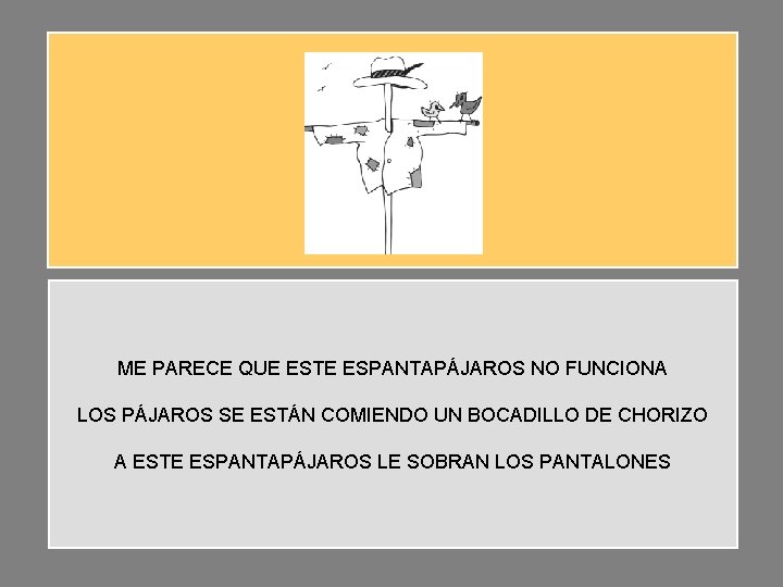 ME PARECE QUE ESTE ESPANTAPÁJAROS NO FUNCIONA LOS PÁJAROS SE ESTÁN COMIENDO UN BOCADILLO