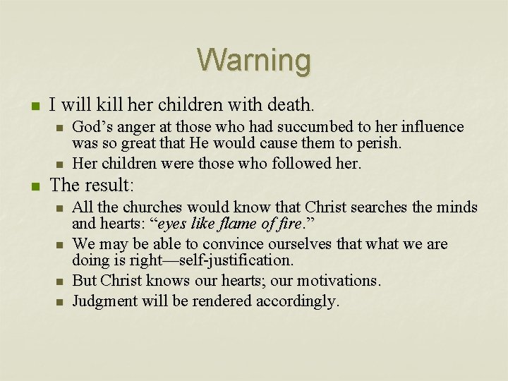 Warning n I will kill her children with death. n n n God’s anger