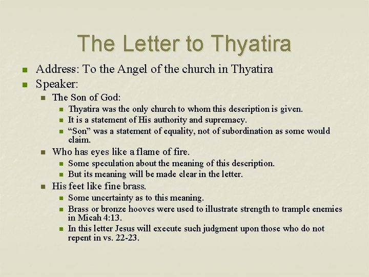 The Letter to Thyatira n n Address: To the Angel of the church in