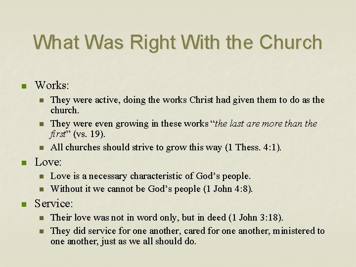 What Was Right With the Church n Works: n n Love: n n n
