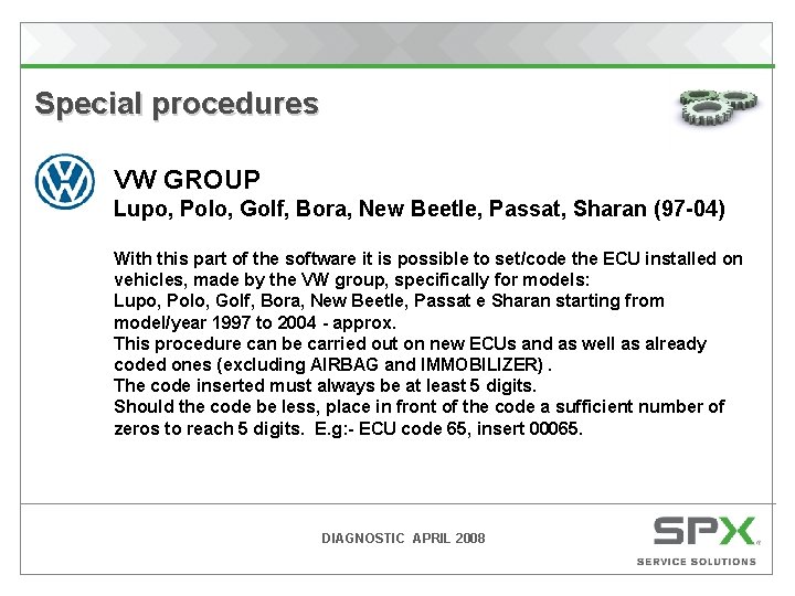 Special procedures VW GROUP Lupo, Polo, Golf, Bora, New Beetle, Passat, Sharan (97 -04)