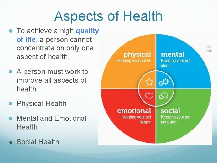 Aspects of Health ● To achieve a high quality of life, a person cannot Aspects of Health ● To achieve a high quality of life, a person cannot