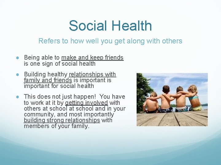 Social Health Refers to how well you get along with others ● Being able Social Health Refers to how well you get along with others ● Being able
