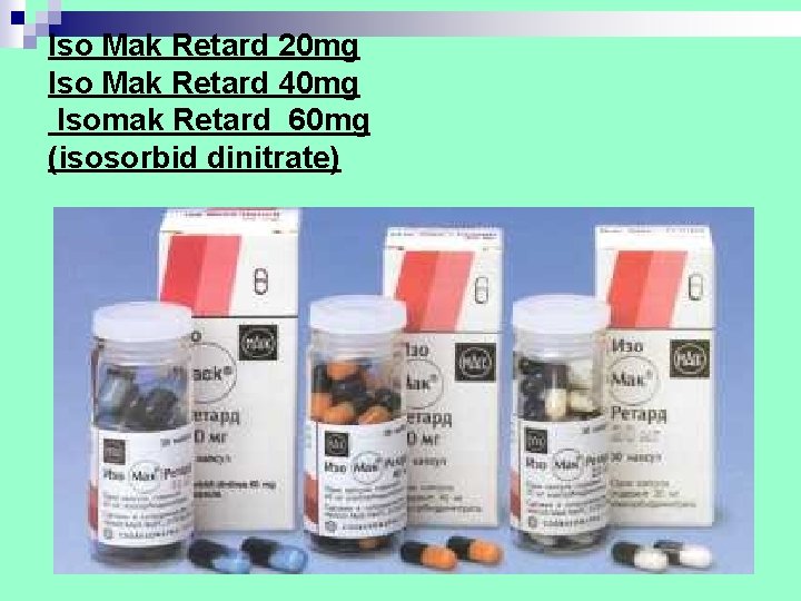 Iso Mak Retard 20 mg Iso Mak Retard 40 mg Isomak Retard 60 mg Iso Mak Retard 20 mg Iso Mak Retard 40 mg Isomak Retard 60 mg