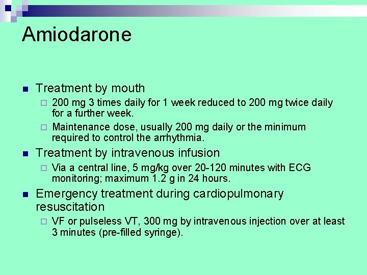 Amiodarone n Treatment by mouth 200 mg 3 times daily for 1 week reduced Amiodarone n Treatment by mouth 200 mg 3 times daily for 1 week reduced