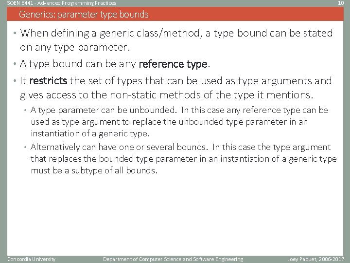 SOEN 6441 - Advanced Programming Practices 10 Generics: parameter type bounds • When defining
