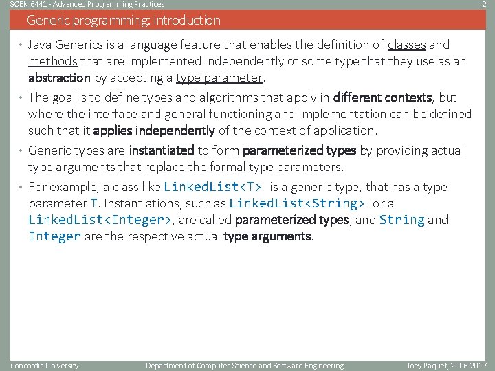 SOEN 6441 - Advanced Programming Practices 2 Generic programming: introduction • Java Generics is