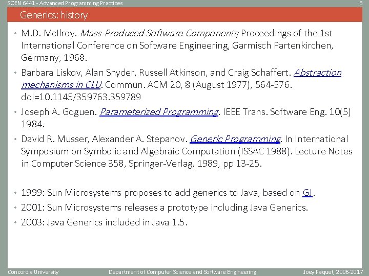 SOEN 6441 - Advanced Programming Practices 3 Generics: history • M. D. Mc. Ilroy.