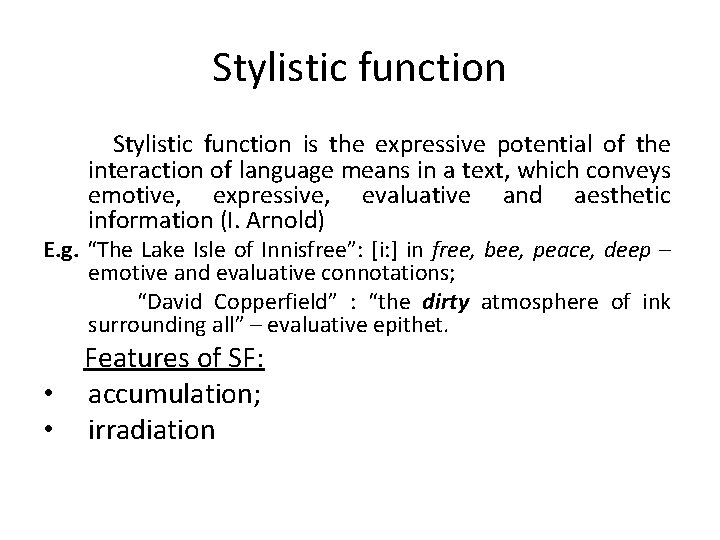 Stylistic function is the expressive potential of the interaction of language means in a