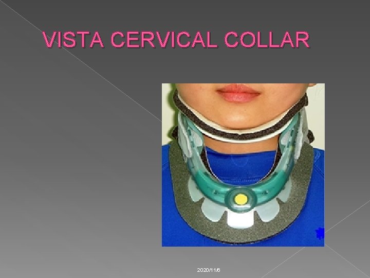 VISTA CERVICAL COLLAR 2020/11/6 