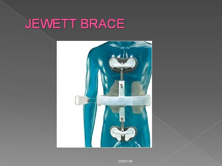 JEWETT BRACE 2020/11/6 