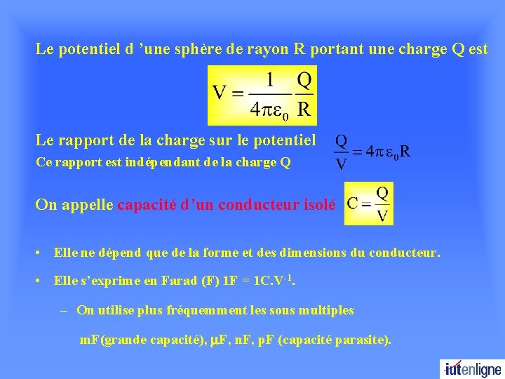 Le potentiel d ’une sphère de rayon R portant une charge Q est Le