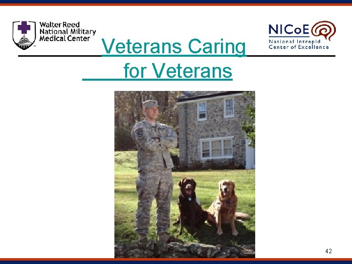  Veterans Caring for Veterans 42 