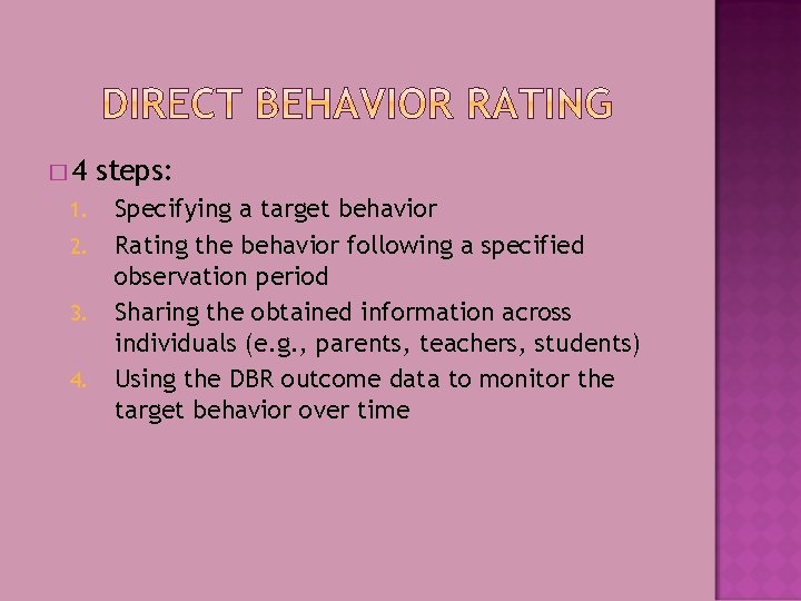 � 4 1. 2. 3. 4. steps: Specifying a target behavior Rating the behavior