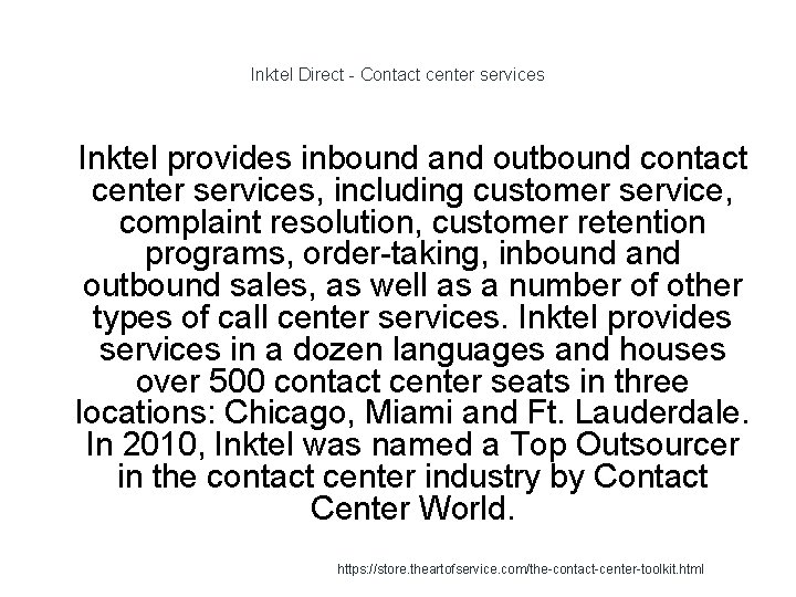 Inktel Direct - Contact center services 1 Inktel provides inbound and outbound contact center