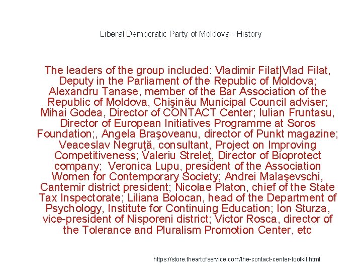 Liberal Democratic Party of Moldova - History 1 The leaders of the group included: