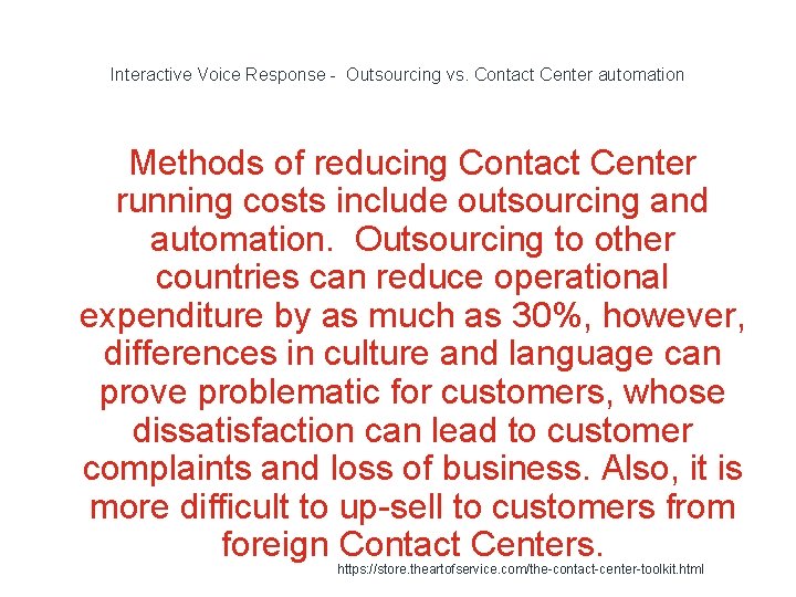 Interactive Voice Response - Outsourcing vs. Contact Center automation Methods of reducing Contact Center