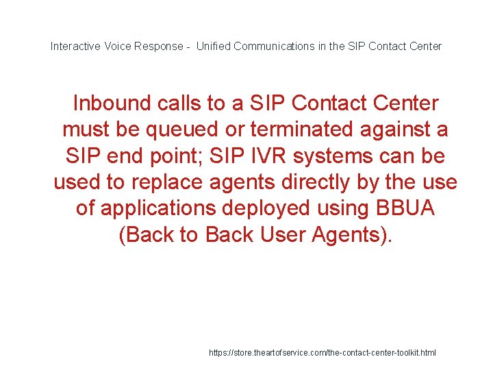 Interactive Voice Response - Unified Communications in the SIP Contact Center Inbound calls to