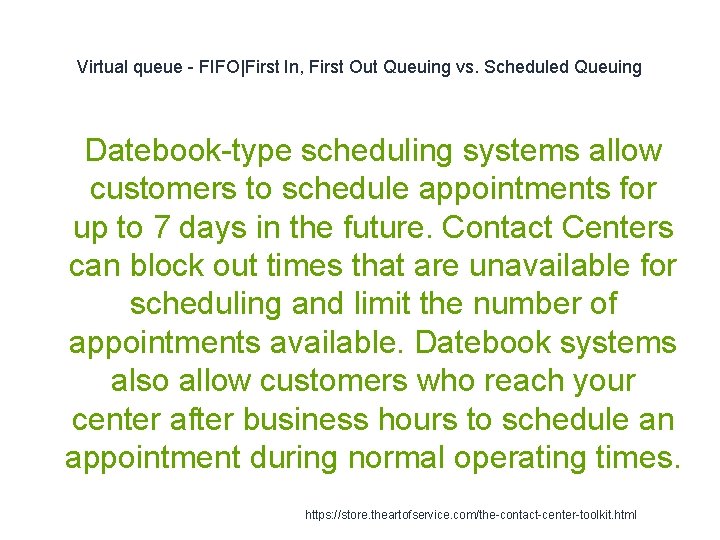 Virtual queue - FIFO|First In, First Out Queuing vs. Scheduled Queuing 1 Datebook-type scheduling