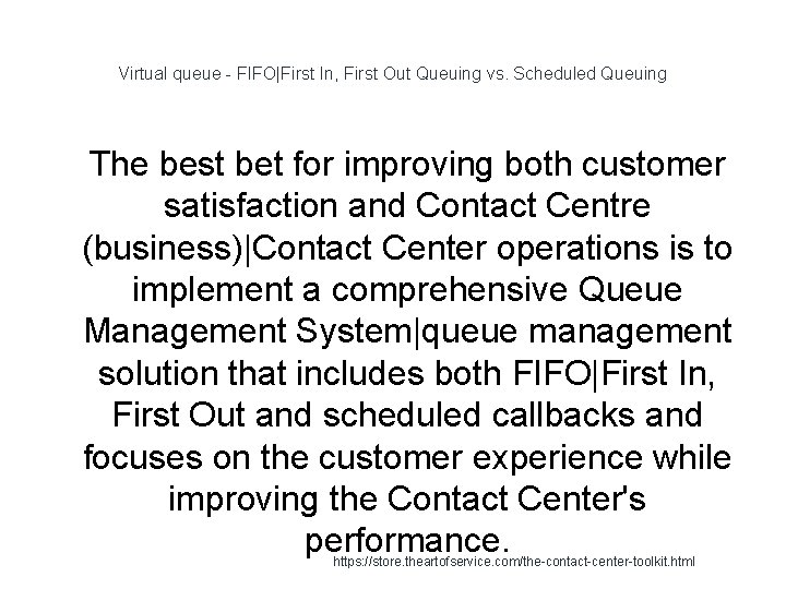 Virtual queue - FIFO|First In, First Out Queuing vs. Scheduled Queuing 1 The best