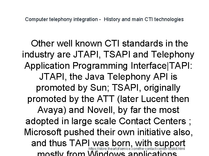 Computer telephony integration - History and main CTI technologies 1 Other well known CTI