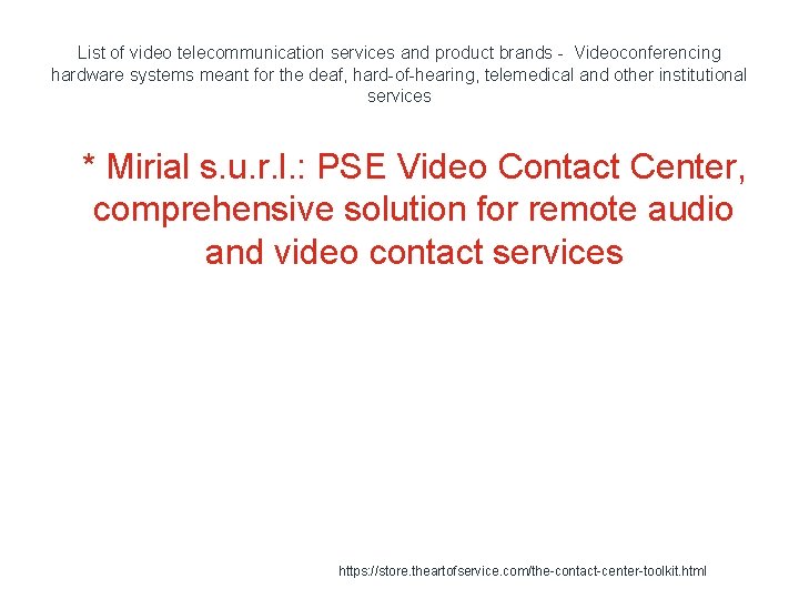 List of video telecommunication services and product brands - Videoconferencing hardware systems meant for