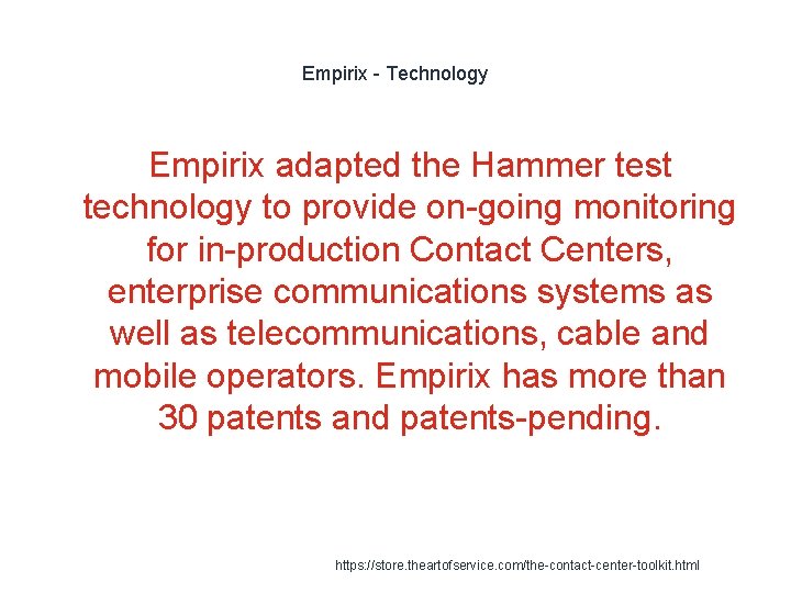 Empirix - Technology Empirix adapted the Hammer test technology to provide on-going monitoring for