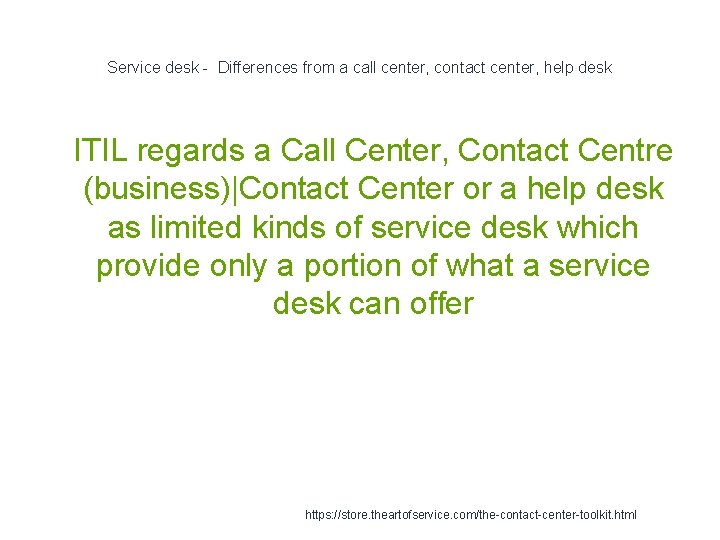 Service desk - Differences from a call center, contact center, help desk 1 ITIL