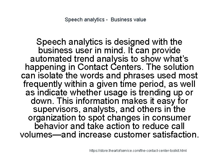 Speech analytics - Business value Speech analytics is designed with the business user in