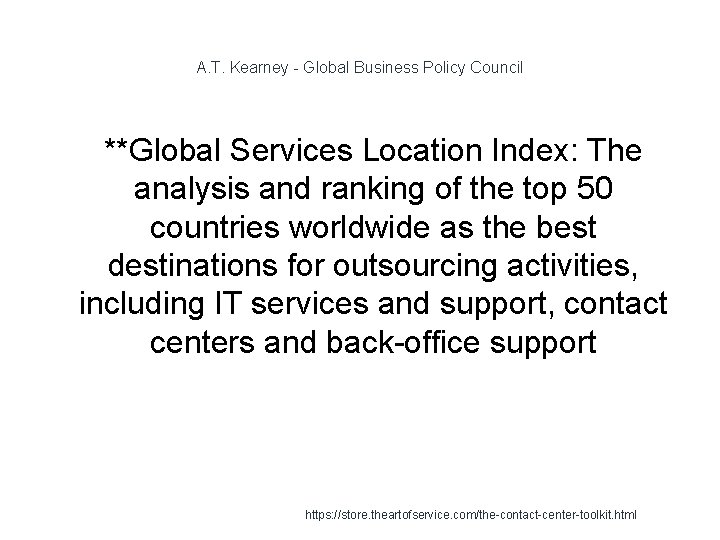 A. T. Kearney - Global Business Policy Council **Global Services Location Index: The analysis