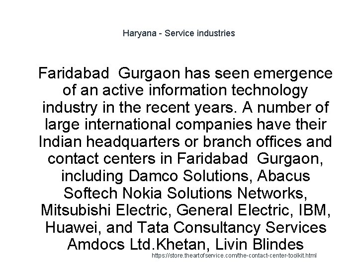 Haryana - Service industries 1 Faridabad Gurgaon has seen emergence of an active information