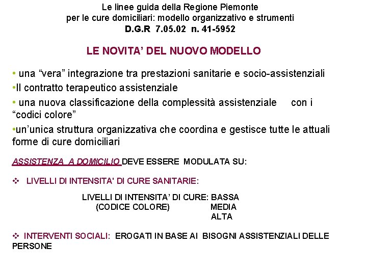 Le linee guida della Regione Piemonte per le cure domiciliari: modello organizzativo e strumenti