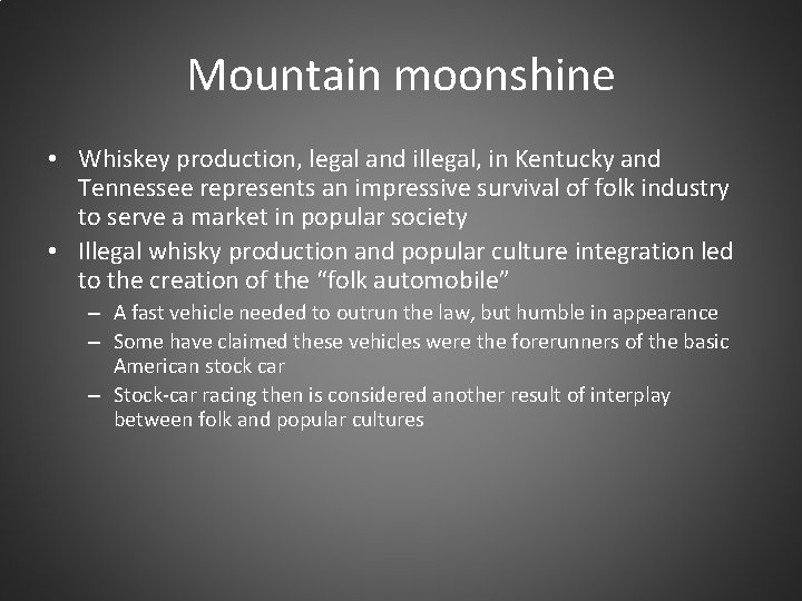Mountain moonshine • Whiskey production, legal and illegal, in Kentucky and Tennessee represents an