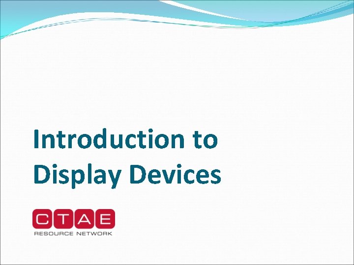 Introduction to Display Devices 