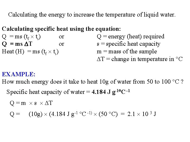 Calculating the energy to increase the temperature of liquid water. Calculating specific heat using