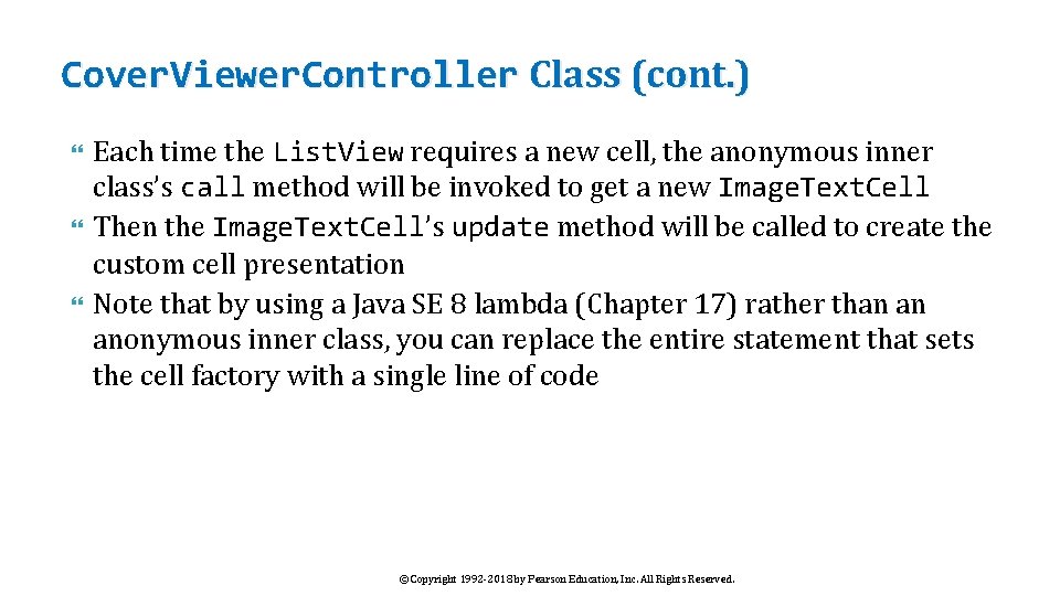Cover. Viewer. Controller Class (cont. ) Each time the List. View requires a new