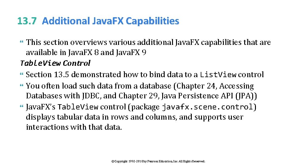 13. 7 Additional Java. FX Capabilities This section overviews various additional Java. FX capabilities