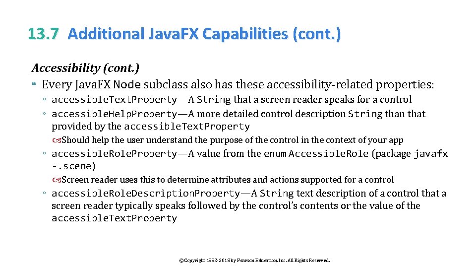 13. 7 Additional Java. FX Capabilities (cont. ) Accessibility (cont. ) Every Java. FX