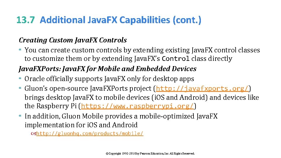 13. 7 Additional Java. FX Capabilities (cont. ) Creating Custom Java. FX Controls You