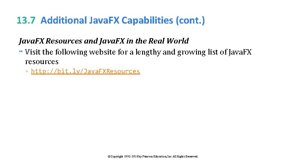 13. 7 Additional Java. FX Capabilities (cont. ) Java. FX Resources and Java. FX
