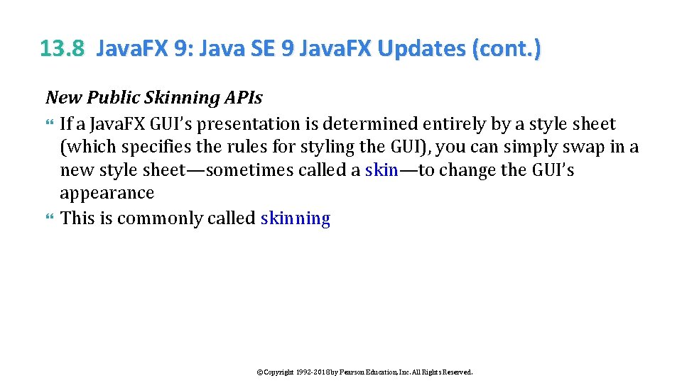 13. 8 Java. FX 9: Java SE 9 Java. FX Updates (cont. ) New