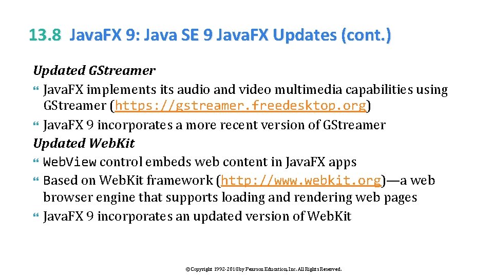 13. 8 Java. FX 9: Java SE 9 Java. FX Updates (cont. ) Updated